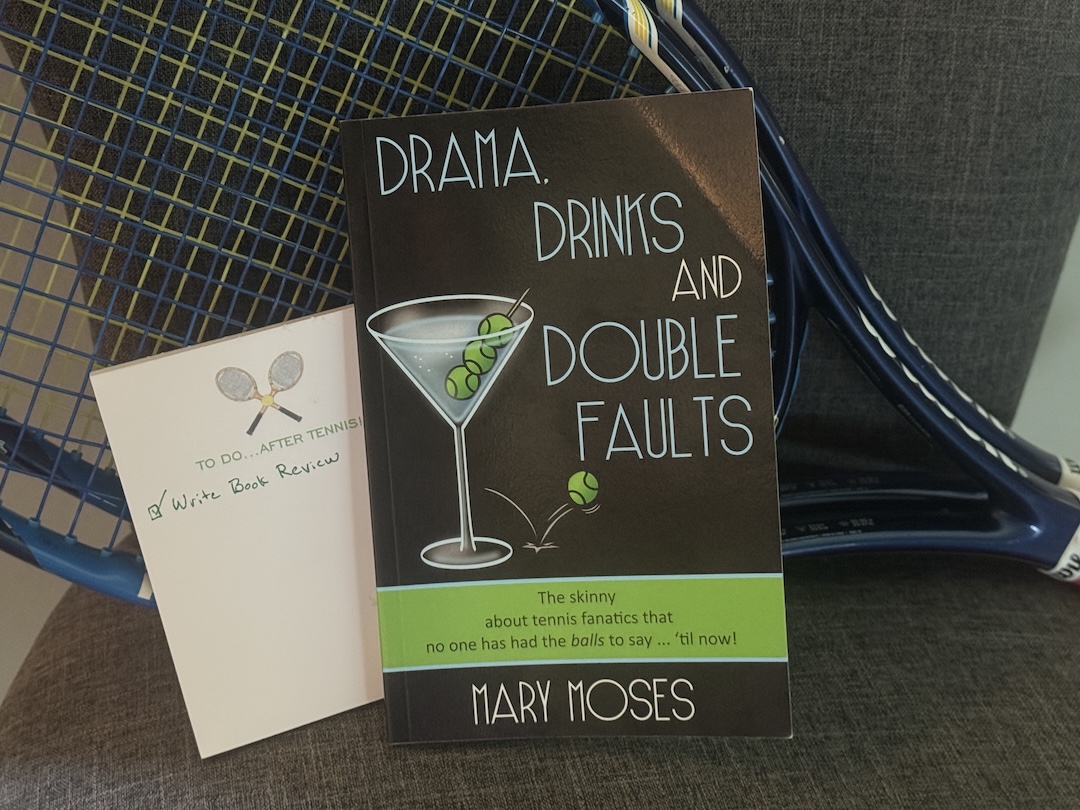 Drama, Drinks and Double Faults